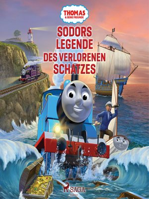 cover image of Thomas und seine Freunde--Sodors Legende des verlorenen Schatzes